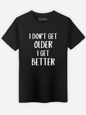 WOOOP Koszulka "I don't get older" w kolorze czarnym rozmiar: L